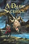 A Dark Sacrifice (Rune of Unmaking #2) A Dark Sacrifice (Rune of Unmaking #2)