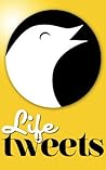 Life Tweets. Insp...