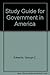Study Guide for Government in America