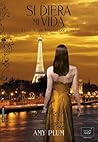 Si diera mi vida by Amy Plum