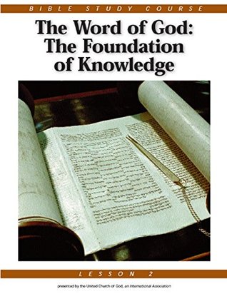 Bible Study Course - Lesson 2: The Word of God: The Foundation of Knowledge (Kindle Edition)