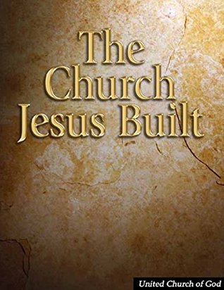 The Church Jesus Built (Kindle Edition)