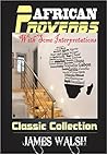 AFRICAN PROVERBS: CLASSIC COLLECTION AFRICAN PROVERBS: CLASSIC COLLECTION