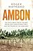 Ambon by Roger Maynard Ambon by Roger Maynard