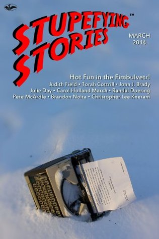 Stupefying Stories: March 2014 (Kindle Edition)
