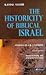 The Historicity of Biblical Israel: Studies in 1 & 2 Samuel