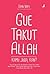 Gue Takut Allah