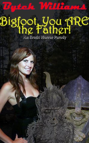 Bigfoot, You ARE the Father!