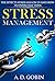 Stress Management: The Effects Stress Has On Us And How To Overcome Them