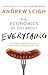 The Economics of Just About Everything