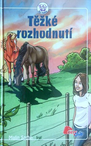 Těžké rozhodnutí (Stáj v Humleby, #2)