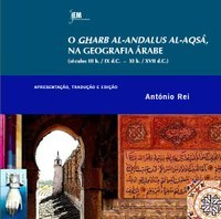 O Gharb al-Andalus al-Aqsâ na Geografia Árabe (sécs. III h. / IX d.C – XI h. / XVII d.C.)