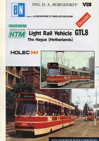 Dossier HTM Light Rail Vehicle GTL8 Tram The Hague NL