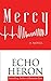 MERCY by Echo Heron MERCY by Echo Heron