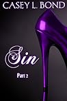 Sin, Part 2 by Casey L. Bond