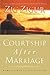 Courtship After Marriage by Zig Ziglar Courtship After Marriage by Zig Ziglar
