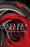 Belleza cruel by Rosamund Hodge
