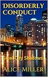 Disorderly Conduct: Steel City Shadows