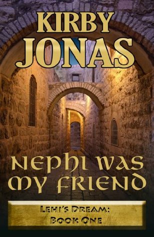Nephi Was My Friend (Lehi's Dream #1)
