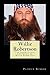 Willie Robertson: The Inspirational Life Story of Willie Robertson; Duck Commander CEO, Reality Television Star, and National Role Model