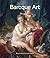 Baroque Art: Power, drama, and the glory of the Counter-Reformation (Art of Century)