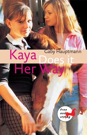 Kaya Does it Her Way (Free and strong, #1)