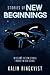 Stories of New Beginnings: ...