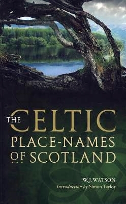 The Celtic Place-Names of Scotland (Paperback)
