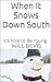 When It Snows Down South: W...