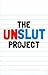The UnSlut Project