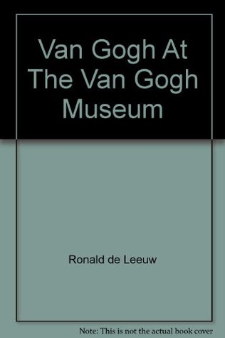Van Gogh At The Van Gogh Museum (Paperback)