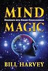 MIND MAGIC: Doorways into Higher Consciousness