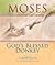 Moses, God's Blessed Donkey