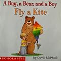 A Bug, a Bear, and a Boy Fly a Kite