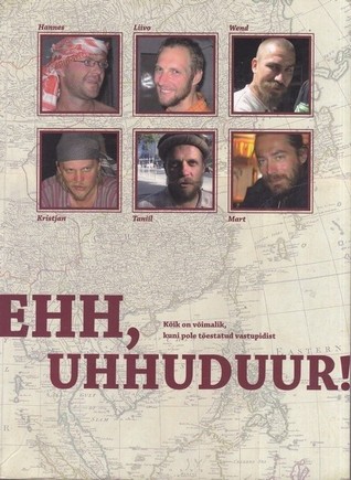 Ehh, uhhuduur! Kõik on võimalik, kuni pole tõestatud vastupidist