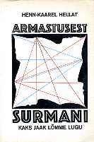 Armastusest surmani. Kaks Jaak Lõmme lugu (Paperback)