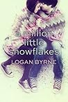 A Million Little Snowflakes by Logan Byrne