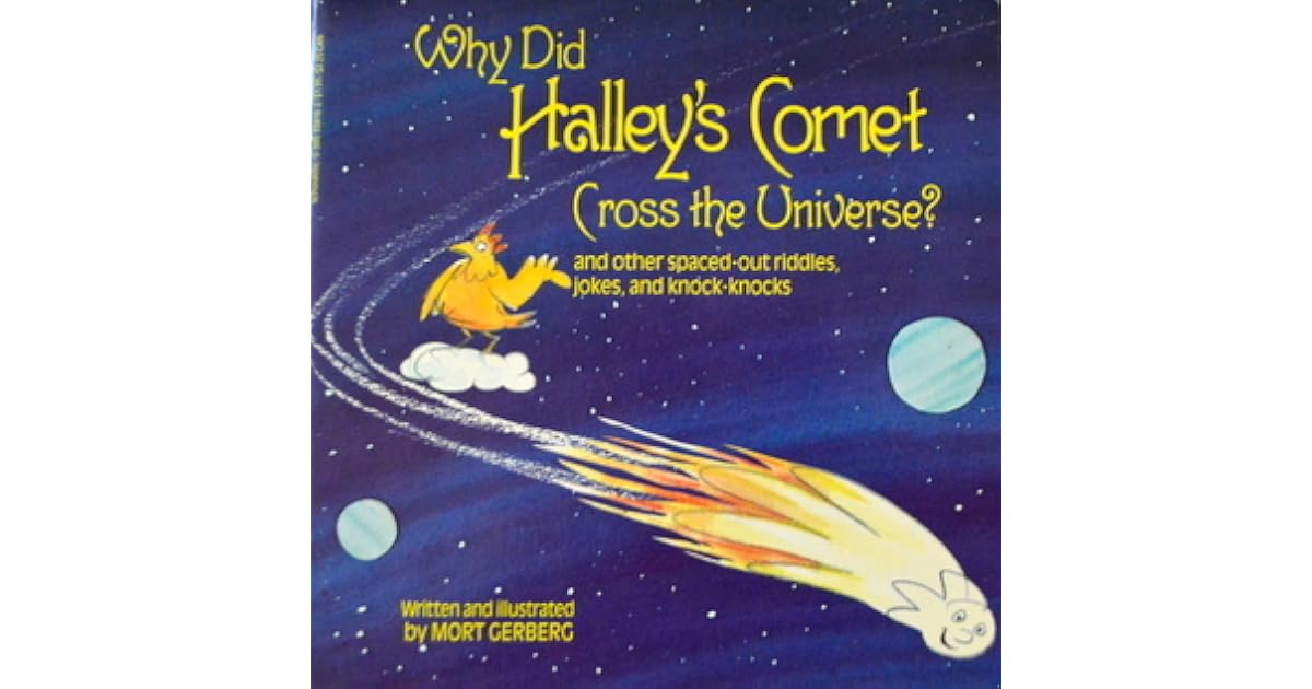 Why Did Halley's Comet Cross the Universe? and Other SpacedOut