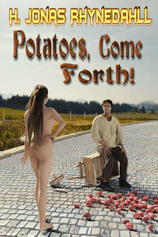 Potatoes, Come Forth! (Inconvenient Magic, #1)