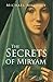 The Secrets of Miryam by Michael  Maloney