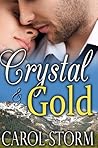 Crystal and Gold by Carol Storm