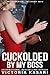 Cuckolded by my Boss