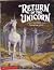 Return of the Unicorn: A St...