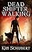 Dead Shifter Walking (The S...