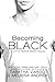 Becoming Black (Little Black Book, #0.5)
