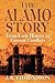 Alamo Story: From Early His...