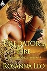 Predator's Fire by Rosanna Leo