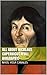 All About Nicolaus Copernicus (Full Biography)