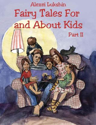 Fairy Tales For and About Kids, Part II