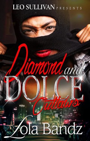 Diamond and Dolce Outlaws